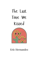 The Last Time We Kissed 9908006673 Book Cover
