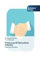 Financing of Sericulture Industry 3639711246 Book Cover