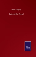 Tales Of Old Travels 1241529043 Book Cover