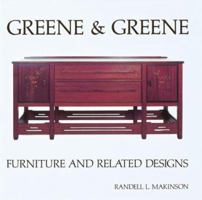 Greene and Greene: Furniture and Related Designs (Greene & Greene) 0879051256 Book Cover