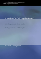 A Missiology of the Road 1498260411 Book Cover