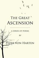 The Great Ascension: A Series of Epic Poems 1976092051 Book Cover