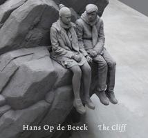 Hans Op de Beeck: The Cliff 3903269689 Book Cover