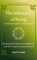 The Intimacy of Being: An Interactive Guide to Self-Realization B0GT1PFJKY Book Cover