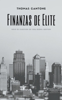 Finanzas de Elite (Thomas Cantone) (Spanish Edition) B0CQ4C21W2 Book Cover