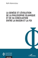 La genèse et l'évolution de la philosophie islamique et de sa conciliation entre la raison et la foi (Ouverture Philosophique) 2343238561 Book Cover