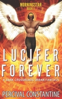 Lucifer Forever B0B5PDVFRH Book Cover