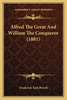 Alfred the Great and William the Conqueror 1147868476 Book Cover