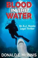Blood in the Water: An A. J. Hawke Legal Thriller B0F9TW48NB Book Cover