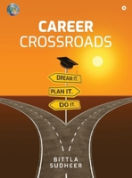 Career Crossroads: Dream It. Plan It. Do It. B0FVY9STHH Book Cover