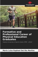 Formative and Professional Career of Physical Education Graduates 6207749960 Book Cover