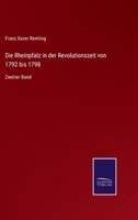 Die Rheinpfalz in der Revolutionszeit von 1792 bis 1798: Zweiter Band 3752549564 Book Cover