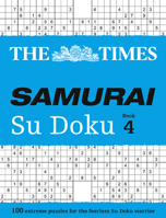 The Times Samurai Su Doku 4: 100 extreme puzzles for the fearless Su Doku warrior 0008136408 Book Cover