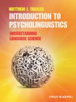 Introduction to Psycholinguistics: Understanding Language Science 1405198621 Book Cover