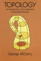 Topology: An Introduction with Application to Topological Groups 0486656330 Book Cover
