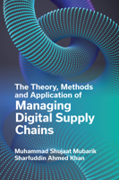 The Theory, Methods and Application of Managing Digital Supply Chains 1804559695 Book Cover