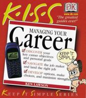 KISS Guide to Managing Your Career 0789461382 Book Cover
