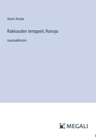 Rakkauden temppeli; Runoja: suuraakkosin (Finnish Edition) 3387068883 Book Cover