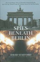 Spies Beneath Berlin 1585673617 Book Cover