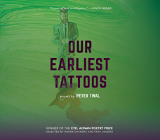 Our Earliest Tattoos: Poems 1682260720 Book Cover