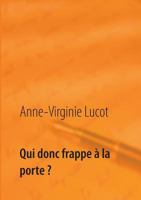 Qui donc frappe à la porte ?: Mais ton âme assurément... 2322118311 Book Cover