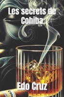 Les secrets de Cohiba (French Edition) B0GRV9D8PT Book Cover