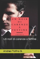 Un Noir di Carenze a Fettine B09HFXWPL8 Book Cover