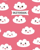 Sketchbook: Kawaii Clouds Sketch Book for Kids | Practice Drawing and Doodling | Sketching Book for Toddlers & Tweens 1671568117 Book Cover