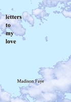 Letters to my Love 1714286231 Book Cover