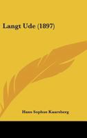 Langt Ude 1164902741 Book Cover