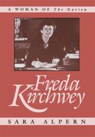 Freda Kirchwey: A Woman of The Nation 0674318285 Book Cover