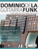 Dominio de la guitarra funk 1910403946 Book Cover