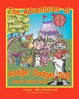 The Adventures of Rodger Dodger Dog, Rodger's Birthday Surprise!: Rodger's Birthday Surprise! 1479325015 Book Cover