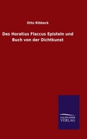 Des Horatius Flaccus Episteln und Buch von der Dichtkunst (German Edition) 3846053341 Book Cover