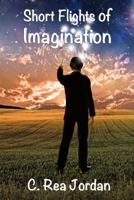 Short Flights of Imagination 0988715716 Book Cover