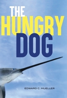The Hungry Dog 1961526379 Book Cover