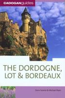 The Dordogne, Lot & Bordeaux, 6th (Country & Regional Guides - Cadogan) 1860113540 Book Cover