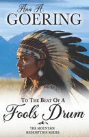To The Beat of A Fool's Drum: A Historical Christian Romance 196549918X Book Cover