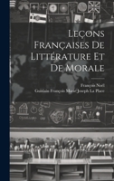 Leçons Françaises De Littérature Et De Morale 1020326778 Book Cover