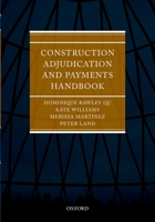 Construction Adjudication and Payments Handbook 0199551596 Book Cover