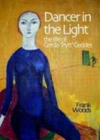 Dancer in the Light: The Life of Gerda Pytt Geddes 0955918103 Book Cover