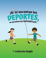 ¡Si te encantan los DEPORTES, te encantan las MATEMÁTICAS! (Spanish Edition) B0GSCRWVRZ Book Cover