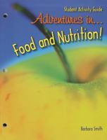 Adventures in Food and Nutrition! 1590706374 Book Cover