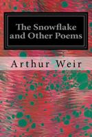 The Snowflake: And Other Poems 1165594277 Book Cover