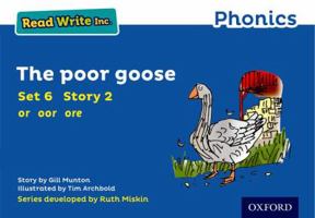 Read Write Inc. Phonics: Blue Set 6 Storybook 2 the Poor Goose 0198372159 Book Cover