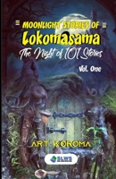 Moonlight Stories of Lokomasama: The Night of 101 Stories - Volume One B0C2SQ8S1K Book Cover