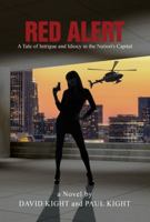 Red Alert: A Tale of Intrigue and Idiocy in the Nation's Capital 1517769116 Book Cover