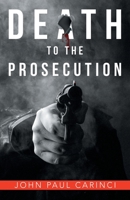 Death to the Prosecution 1480887560 Book Cover