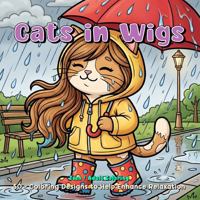 Cats in Wigs: 50 - Coloring Designs to Help Enhance Relaxation B0GKZXQGDR Book Cover