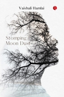 Stomping Moon Dust 936156398X Book Cover